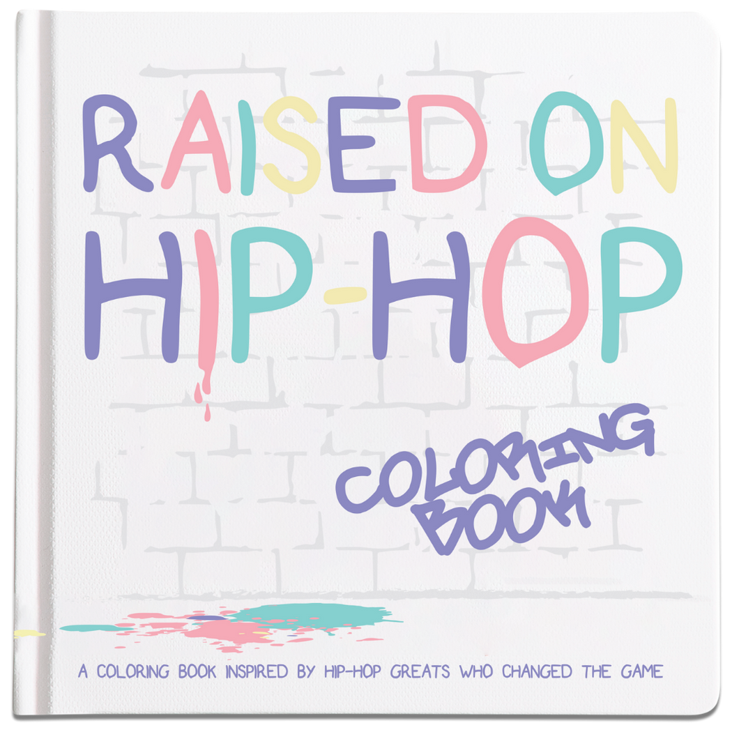 The Little Homie - Raised On Hip-Hop Coloring Book